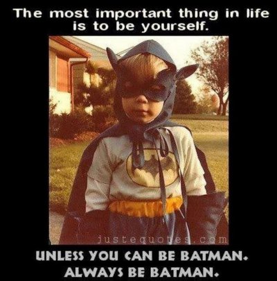 Always be Batman